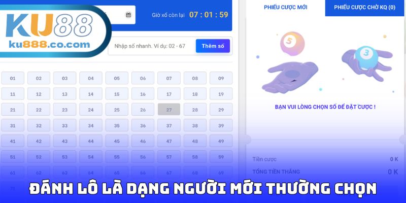 Đánh lô là dạng người mới thường chọn