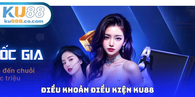 Điều khoản điều kiện KU88