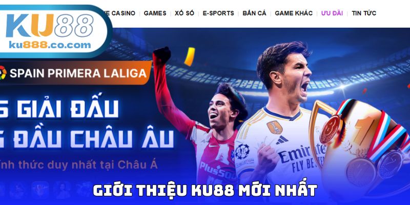 Giới thiệu KU88 mới nhất